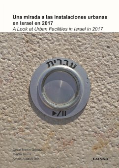 Una mirada a las instalaciones urbanas en Israel en 2017 = A looK at urban facilities in Israel in 2017 - Martín Gómez, César