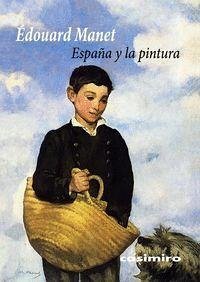 España y la pintura - Manet, Édouard; Manet, Edouard