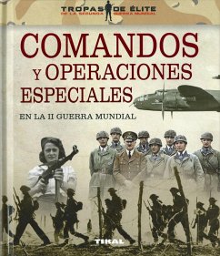 Comandos y operaciones especiales en la II Guerra Mundial - González López, Óscar; Sagarra Renedo, Pablo Lope