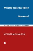 He leído todos tus libros. Mano azul He leído todos tus libros. Mano azul