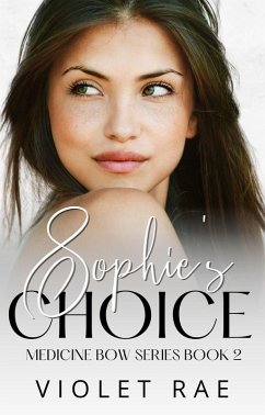 Sophie's choice (Medicine Bow, #2) (eBook, ePUB) - Rae, Violet