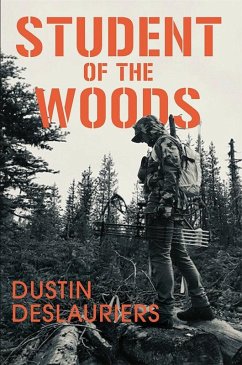 Student of the Woods (eBook, ePUB) - DesLauriers, Dustin