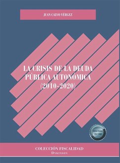 Cover La crisis de la deuda pública autonómica : 2010-2020