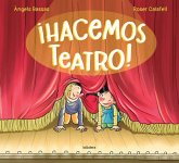 ¡Hacemos teatro!