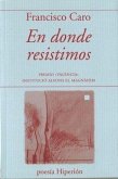 EN DONDE RESISTIMOS EN DONDE RESISTIMOS