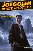 JOE GOLEM DETECTIVE DE LO OCULTO 4. LOS CONJURADORES JOE GOLEM DETECTIVE DE LO OCULTO 4. LOS CONJURADORES