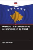 KOSOVO : Le carrefour de la construction de l'État