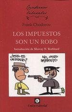 Cover LOS IMPUESTOS SON UN ROBO