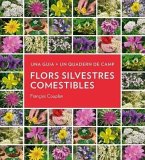 Flors silvestres comestibles : Una guia + Un quadern de camp