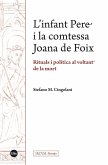 L'infant Pere i la comtessa Joana de Foix : rituals i política al voltant de la mort