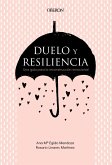 Duelo y resiliencia : una guía para la reconstrucción emocional