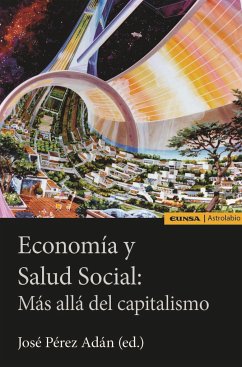 Economía y salud social : más allá del capitalismo - Pérez Adán, José