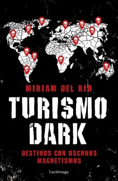 Turismo Dark: Destinos con oscuros magnetismos