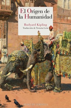 El origen de la humanidad : y otros relatos inéditos - Kipling, Rudyard