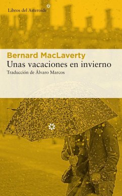 Unas vacaciones en invierno - Marcos, Álvaro; MacLaverty, Bernard