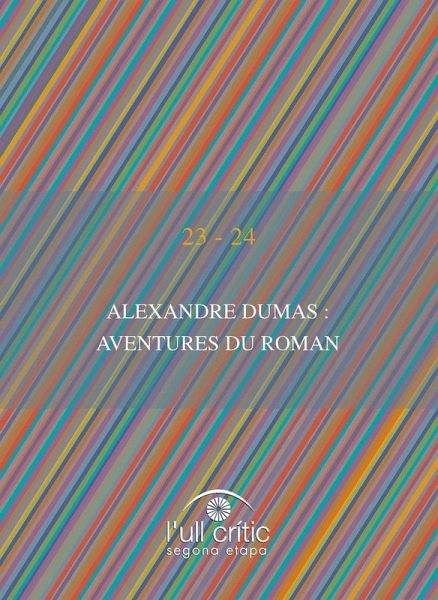 Alexandre Dumas : aventures du roman Alexandre Dumas : aventures du roman