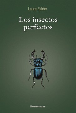 Los insectos perfectos - Fjäder, Laura