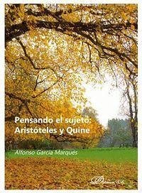 Pensando el sujeto : Aristóteles y Quine - García Marqués, Alfonso