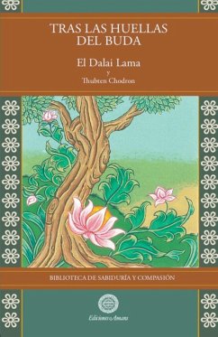 Tras las huellas de Buda Vol.4 - Lama, El Dalai; Chodron, Thubten