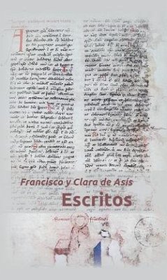 Francisco y Clara de Asís : escritos - Garrido, Javier; Guerra Zubillaga, José Antonio