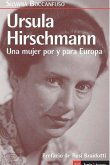 Ursula Hirschamann: Una mujer por y para Europa Ursula Hirschamann: Una mujer por y para Europa
