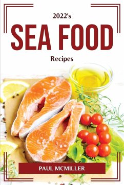 2022's Sea Food Recipes - Paul McMiller