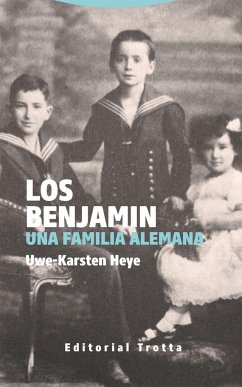 Los Benjamin : una familia alemana - Heye, Uwe-Karsten