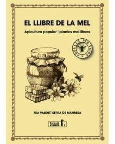 El llibre de la mel : apicultura popular i plantes mel·líferes - Serra de Manresa, Valentí