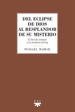 Cover DEL ECLIPSE DE DIOS AL RESPLANDOR DE SU MISTERIO: El Dios de siempre y los hombres de hoy