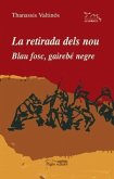 La retirada dels nou : blau fosc, gairebé negre