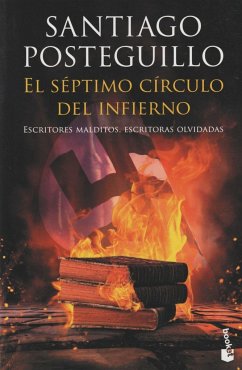 El séptimo círculo del infierno : escritores malditos, escritoras olvidadas - Posteguillo, Santiago