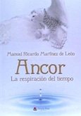 Ancor : la respiración del tiempo