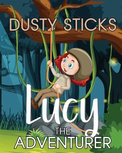 Lucy the Adventurer - Sticks, Dusty