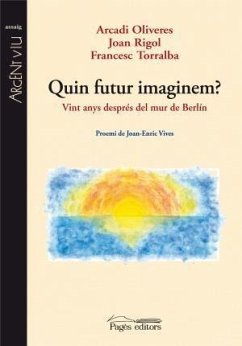 Quin futur imaginem? - Torralba Roselló, Francesc; Rigol i Roig, Joan; Oliveres, Arcadi