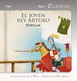 El joven rey Arturo El joven rey Arturo