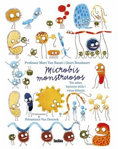 Microbis monstruosos : tot sobre bacteris útils i virus dolents - Bouckaert, Geert; Ranst, Marc van