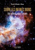 Sobre els infinits mons : Una reflexió sobre l'univers Sobre els infinits mons : Una reflexió sobre l'univers