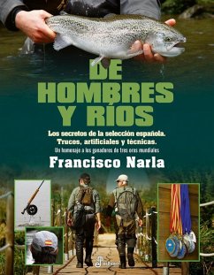 DE HOMBRES Y RÍOS: LOS SECRETOS DE LA SELECCIÓN ESPAÑOLA. TRUCOS, ARTIFICIOS Y TÉCNICAS