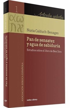 Pan de sensatez y agua de sabiduría : estudios sobre el libro de Ben Sira - Calduch-Benages, Nuria