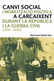 Canvi social i mobilització política a Carcaixent durant la República i la Guerra Civil, 1931-1939