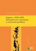 España, 1836-1936 : pensamiento, literatura y economía política