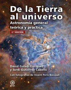 Cover De la Tierra al universo: Astronomía general teórica y práctica. 2.ª edición