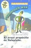 Las aventuras de Perenquén Man. En el cruel propósito de Bolapiche