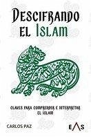 Cover Descifrando el islam : claves para comprender e interpretar el islam