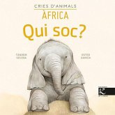 Qui soc? Cries danimals - Àfrica Qui soc? Cries danimals - Àfrica