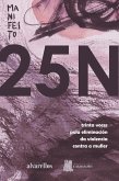 Manifesto 25N : trinta voces pola eliminación da violencia contra a muller Manifesto 25N : trinta voces pola eliminación da violencia contra a muller