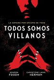 Todos somos villanos Todos somos villanos