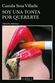 Soy una tonta por quererte Soy una tonta por quererte