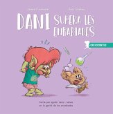 Dani supera les enrabiades : conte per ajudar nens i nenes en la gestió de les enrabiades Dani supera les enrabiades : conte per ajudar nens i nenes en la gestió de les enrabiades