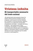 Tristeza infinita : el insoportable escenario del trato animal